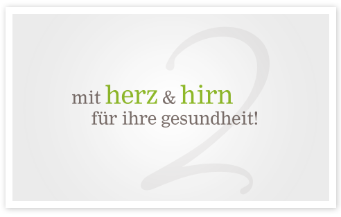Ein Bild mit dem Logo im Hintergrund und dem Schriftzug "mit herz & hirn für ihre gesundheit!"